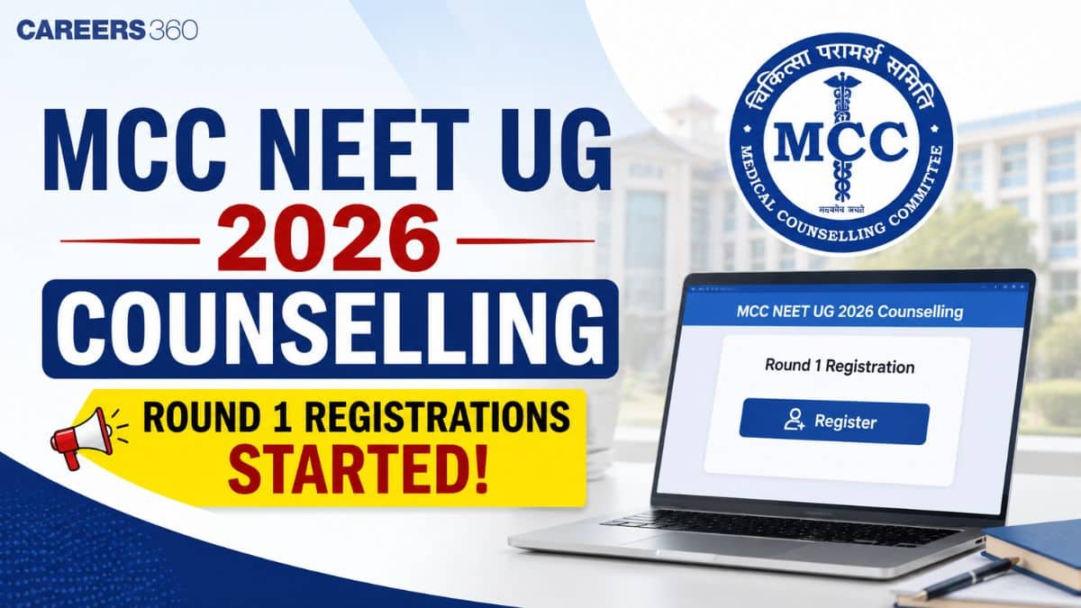 MCC NEET UG Counselling 2026 Round 1 Registrations Started: Direct link at mcc.nic.in